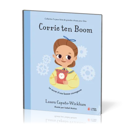 Corrie ten Boom - Le secret d’une femme courageuse