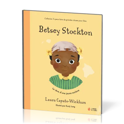 Betsey Stockton - Le rêve d’une jeune esclave