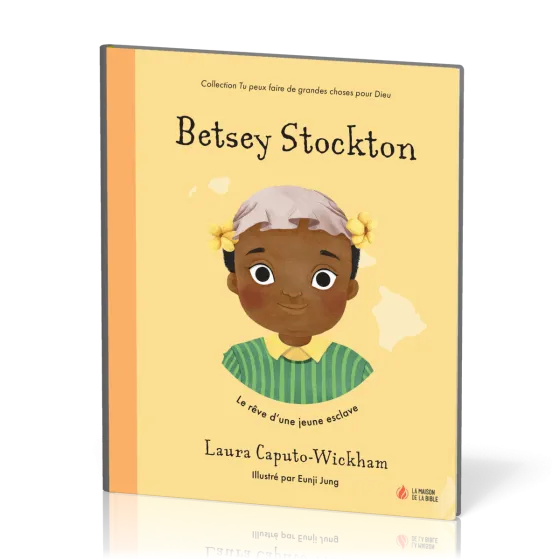 Betsey Stockton - Le rêve d’une jeune esclave