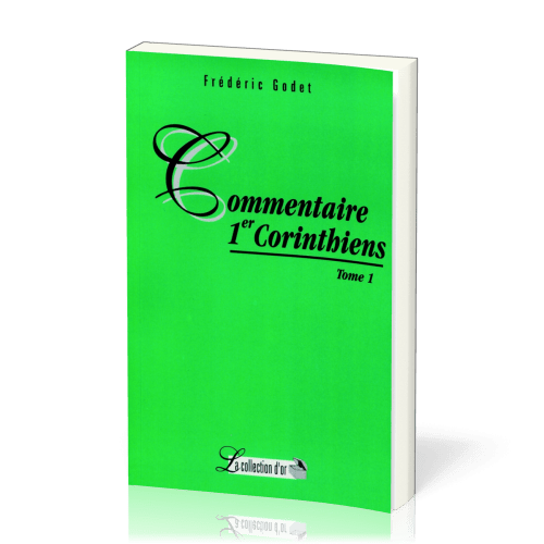 Commentaire 1 Corinthiens - Tome 1
