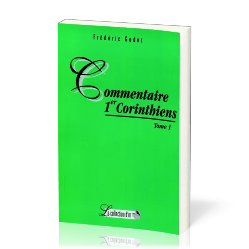 Commentaire 1 Corinthiens - Tome 1