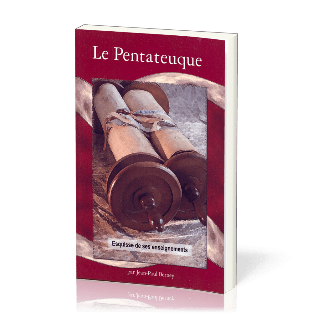 Pentateuque, Le - Esquisse de ses enseignements