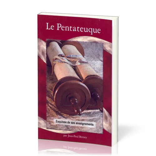 Pentateuque, Le - Esquisse de ses enseignements