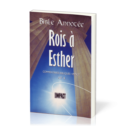 Bible annotée Ancien Testament 4 : Rois - Esther