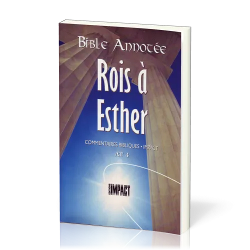 Bible annotée Ancien Testament 4 : Rois - Esther