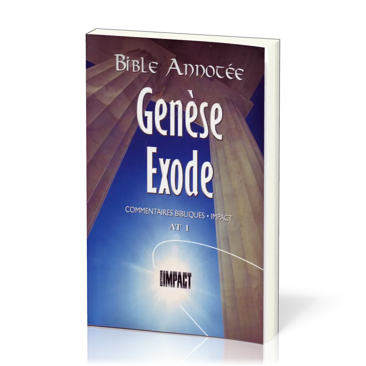 Bible annotée Ancien Testament 1 : Genèse - Exode