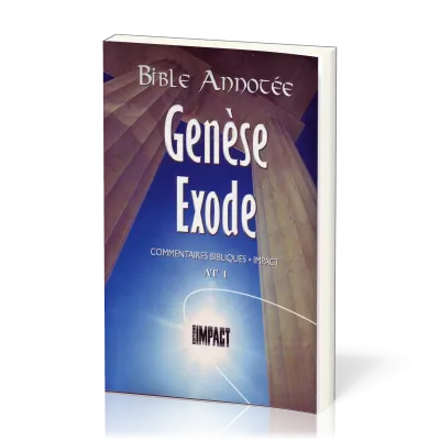 Bible annotée Ancien Testament 1 : Genèse - Exode