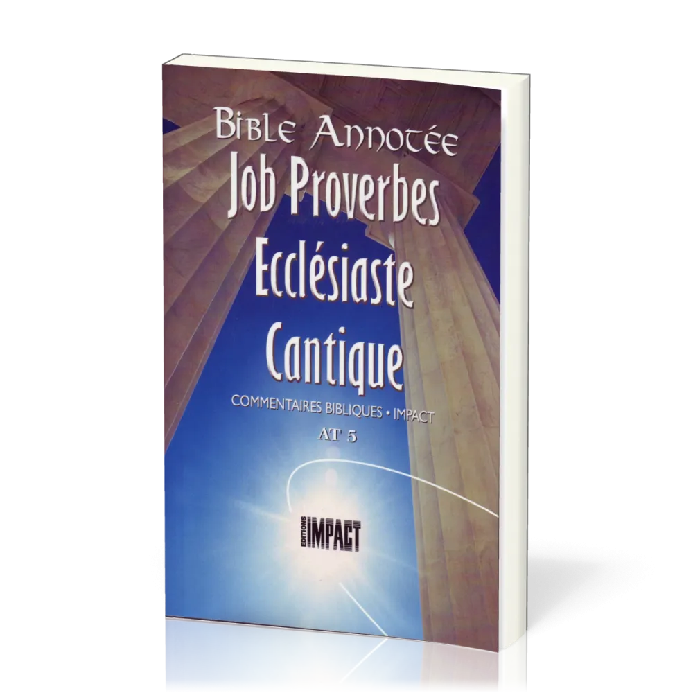 Bible annotée Ancien Testament 5 : Job, Proverbes, Cantique des cantiques