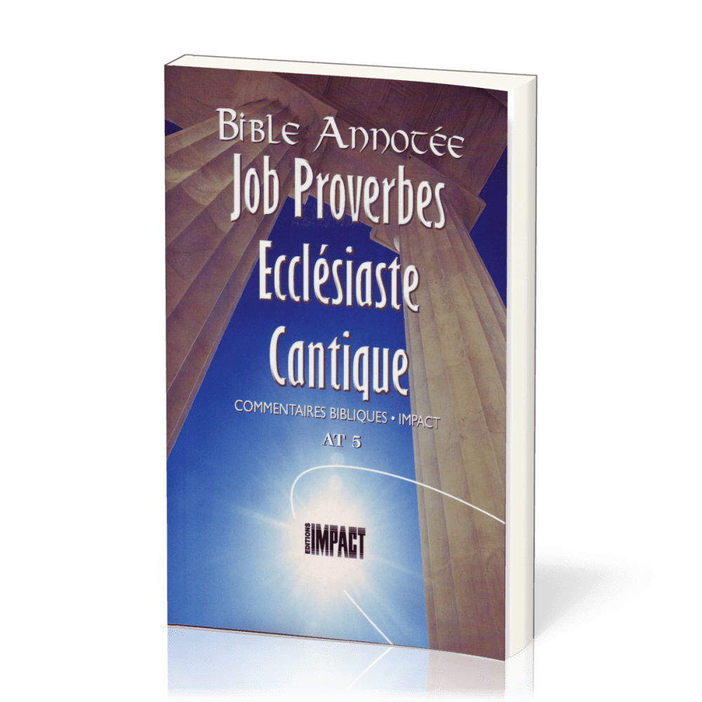 Bible annotée AT 5 : Job, Proverbes, Can