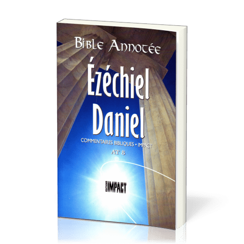 Bible annotée Ancien Testament 8 : Ezéchiel - Daniel