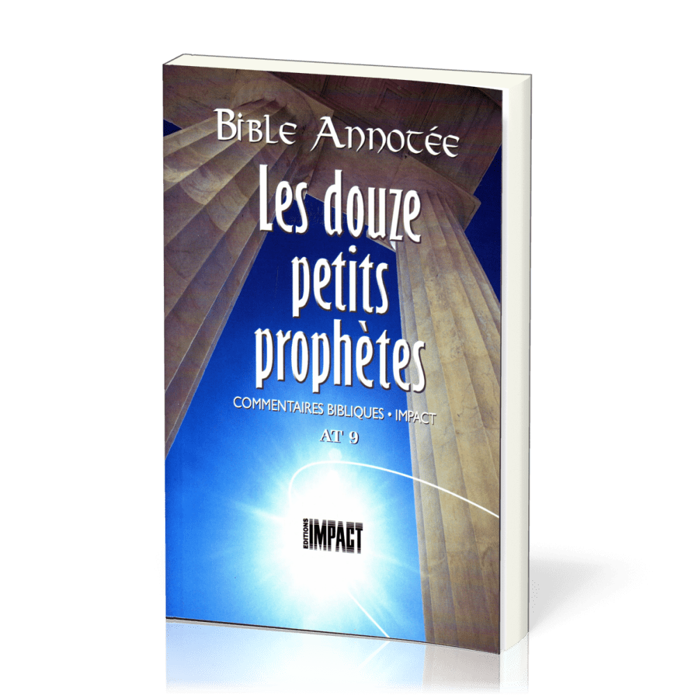 Bible annotée AT 9 : Petits Prophètes