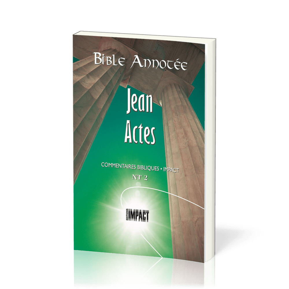 Bible annotée Nouveau Testament 2 : Jean - Actes