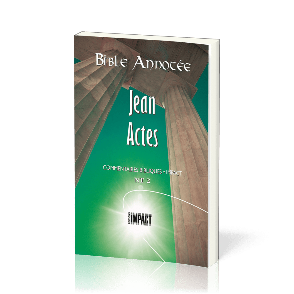 Bible annotée NT 2 : Jean - Actes