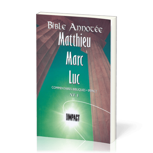 Bible annotée NT 1 : Matthieu - Luc