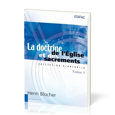 Doctrine de l’Église et des sacrements, La - Tome 1