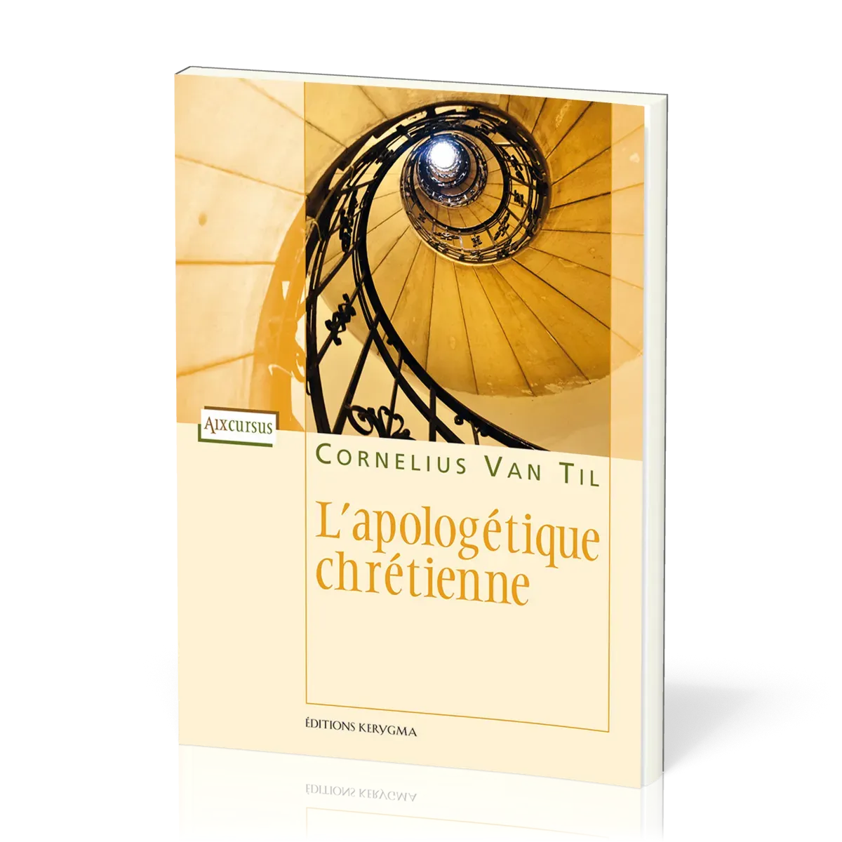 Apologétique chrétienne, L'