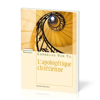 Apologétique chrétienne, L'