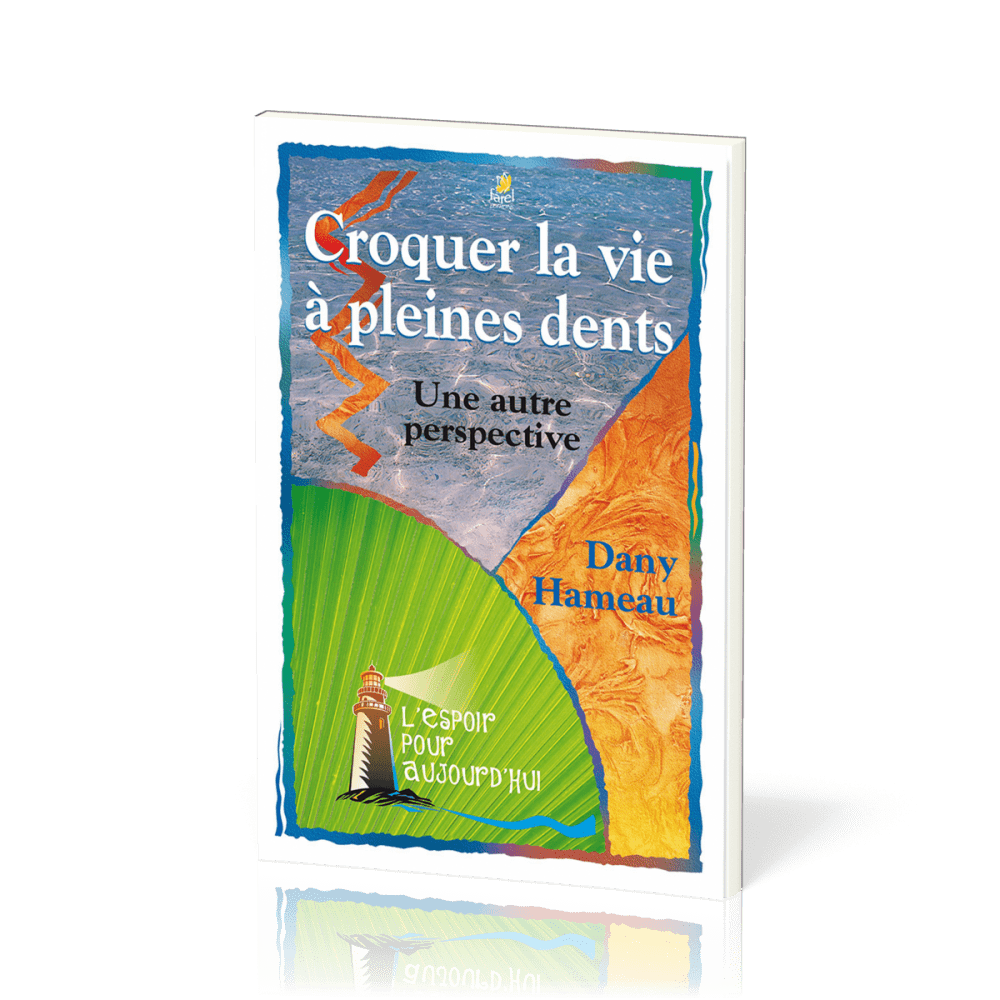 Croquer la vie a pleines dents