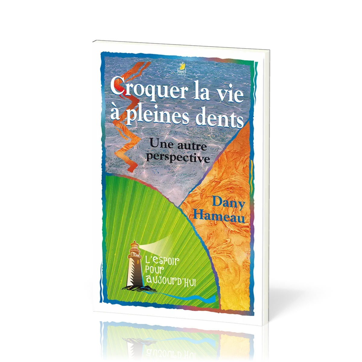Croquer la vie a pleines dents