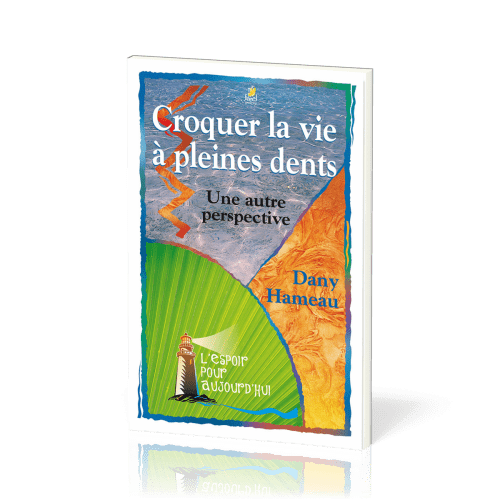 Croquer la vie a pleines dents