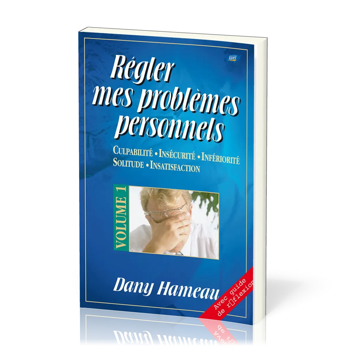 Régler mes problèmes personnels - Vol 1