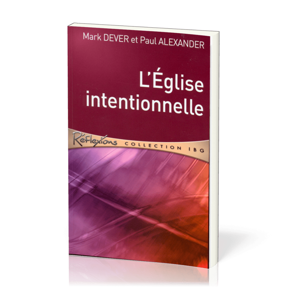 Eglise intentionnelle, L'