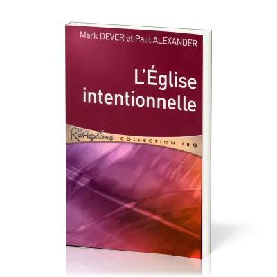 Eglise intentionnelle, L'