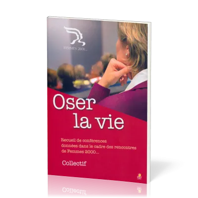 Oser la vie