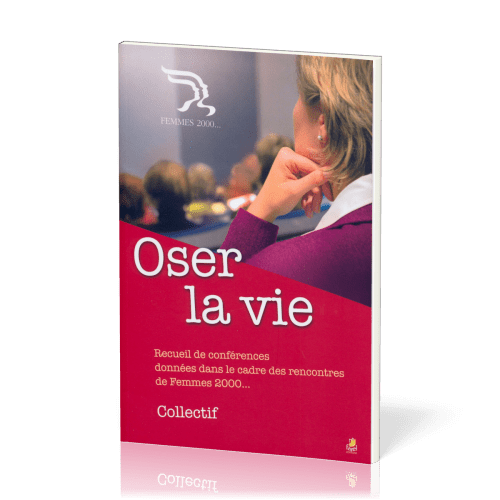 Oser la vie