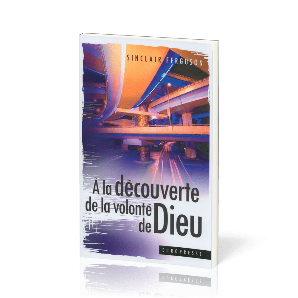 A la découverte de la volonté de Dieu