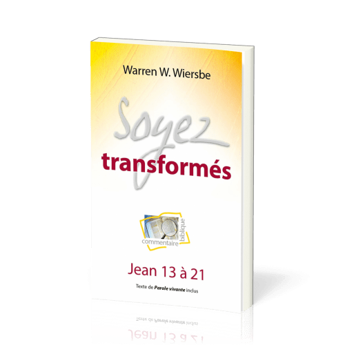 Soyez transformés - Jean 13-21