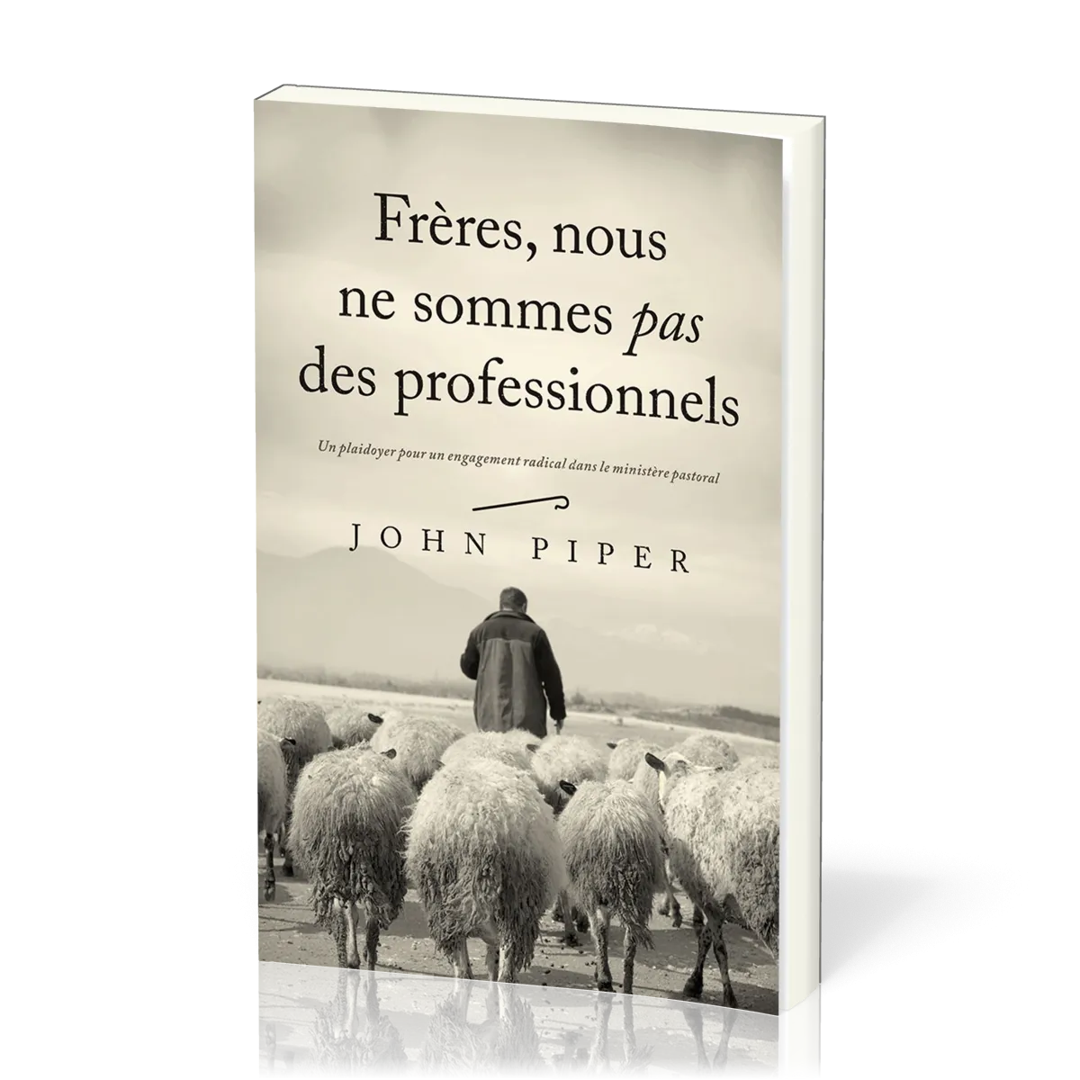 Frères, nous ne sommes pas des professionnels - Un plaidoyer pour un engagement radical...