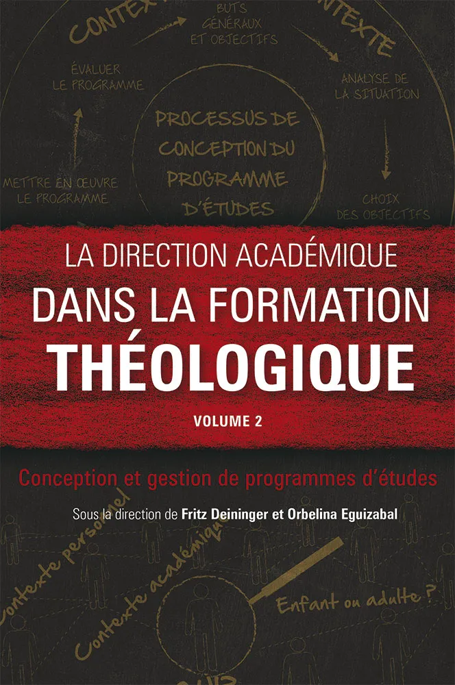 Direction académique dans la formation théologique (La) - Vol 2 : Conception et gestion de programme