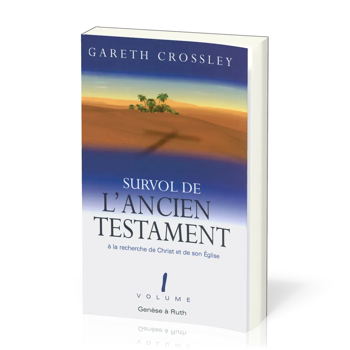Survol de l'Ancien Testament vol. 1 - Genèse à Ruth