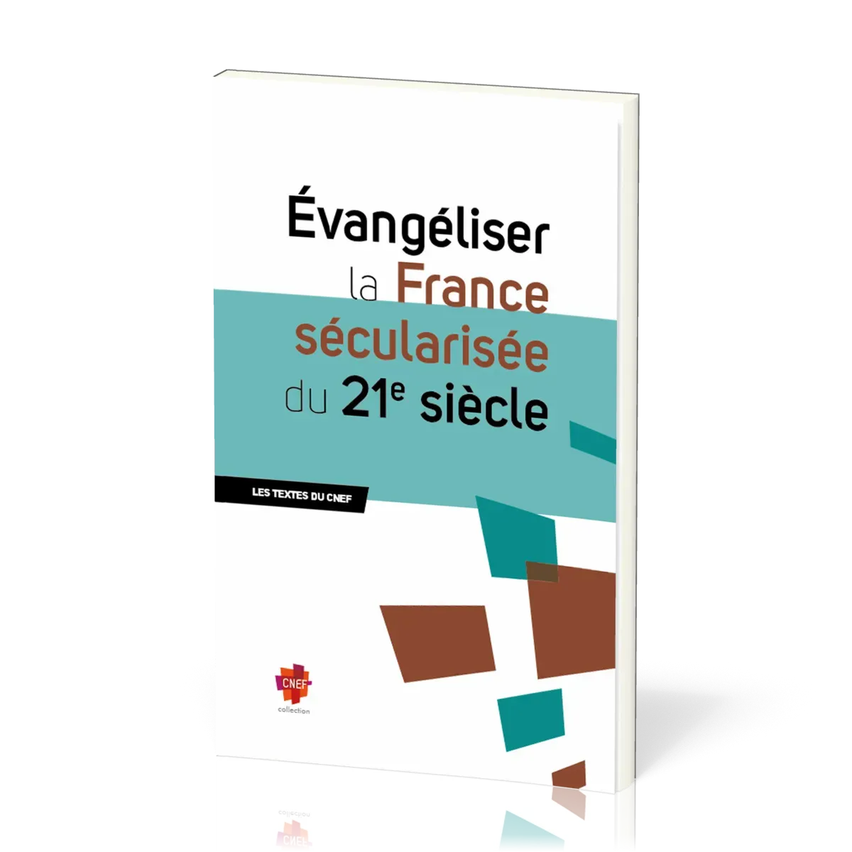 Evangéliser la France sécularisée du 21e siècle