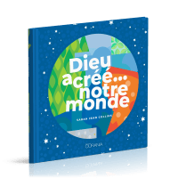 Dieu a créé… notre monde