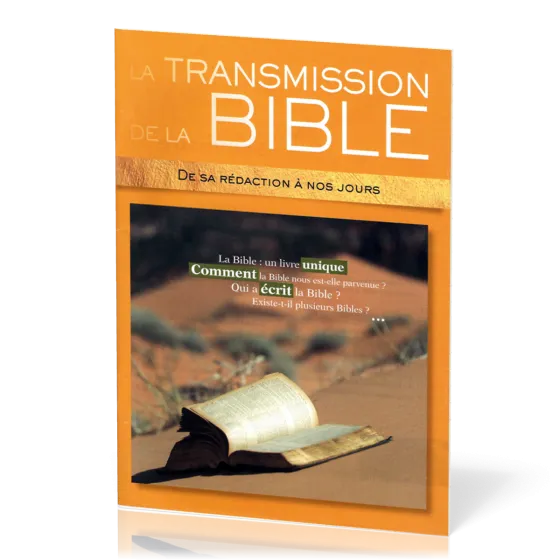Transmission de la Bible, La - De sa rédaction à nos Jours