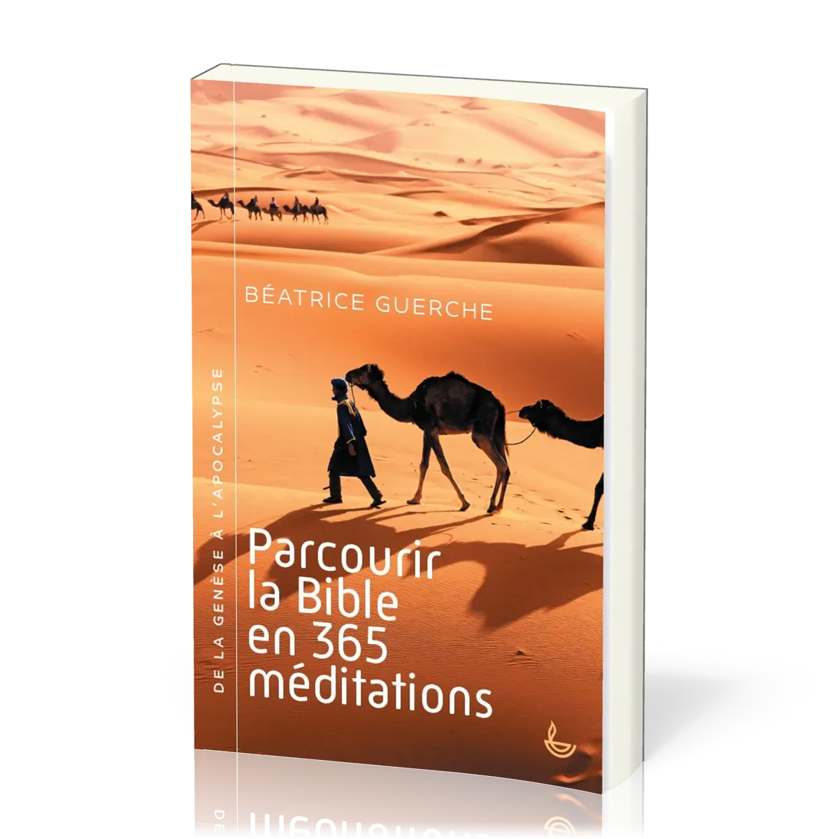 Parcourir la Bible en 365 méditations - De la Genèse à l'Apocalypse