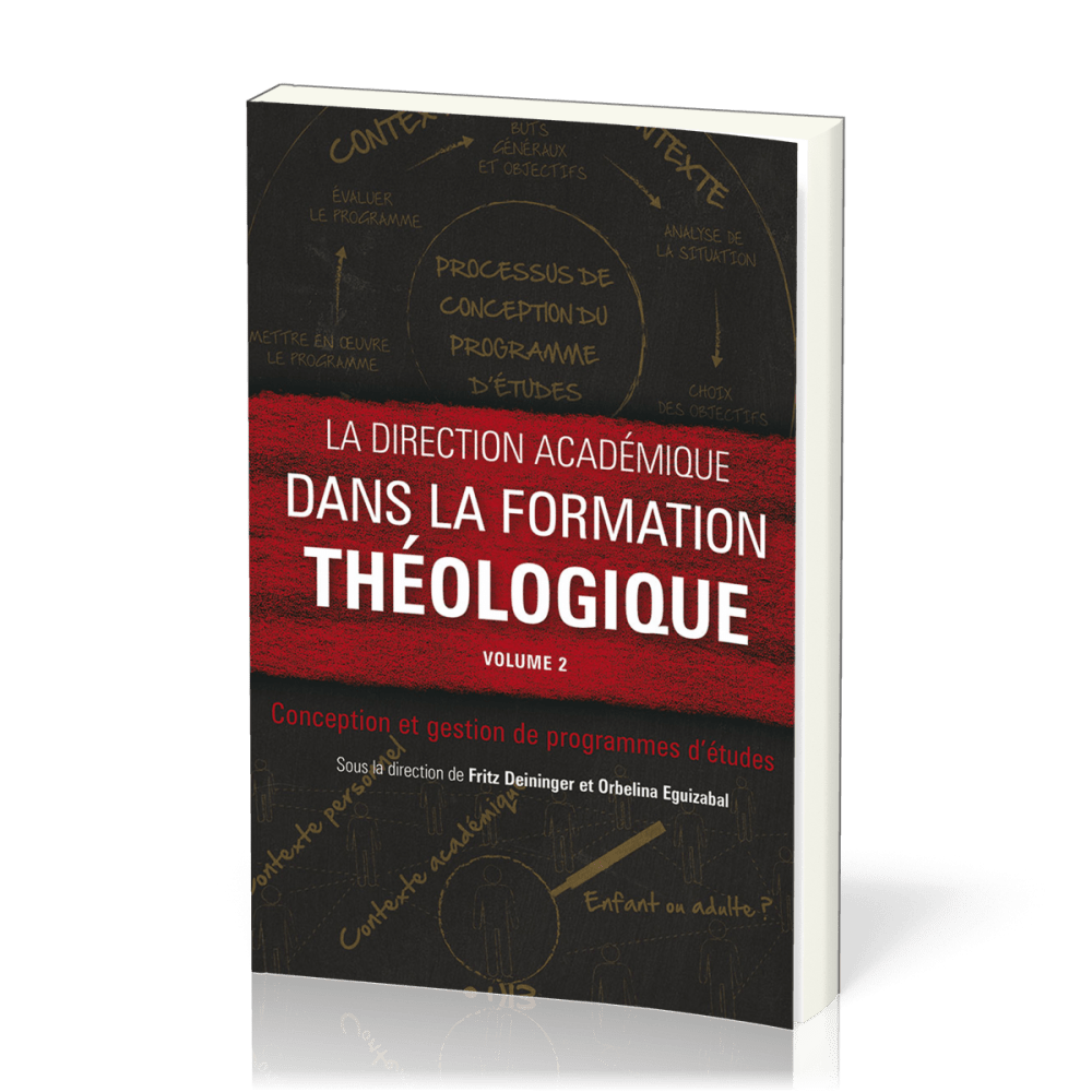 Direction académique dans la formation théologique (La) - Vol 2 : Conception et gestion de programme