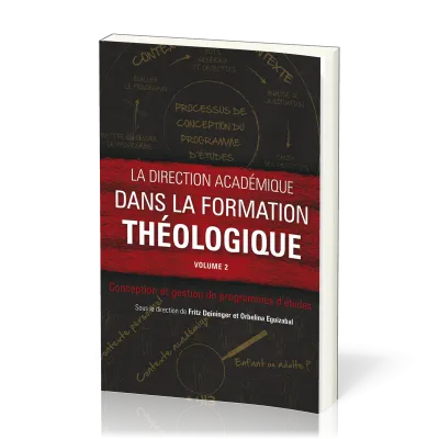 Direction académique dans la formation théologique (La) - Vol 2 : Conception et gestion de programme