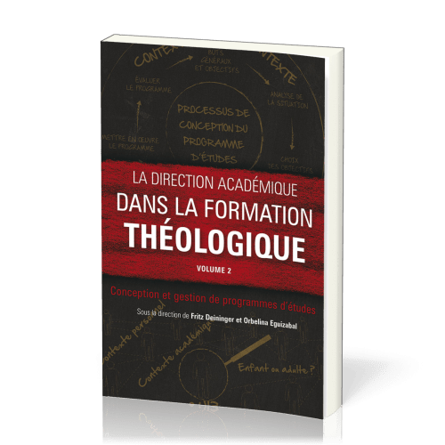 Direction académique dans la formation théologique (La) - Vol 2 : Conception et gestion de programme