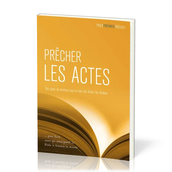 Prêcher les Actes - Des plans de sermons pour le livre des Actes des Apôtres
