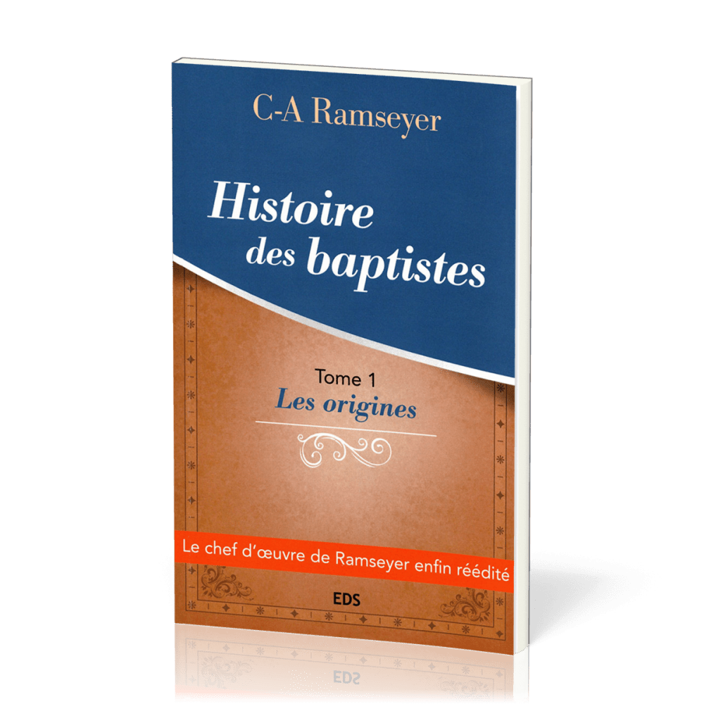 Histoire des baptistes. Tome 1