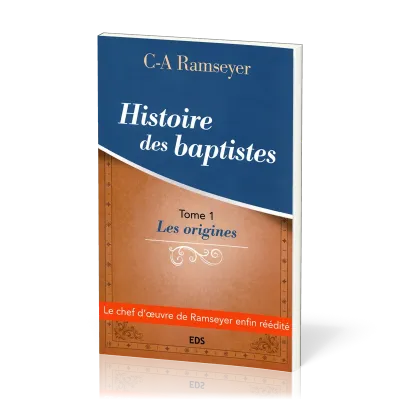 Histoire des baptistes. Tome 1