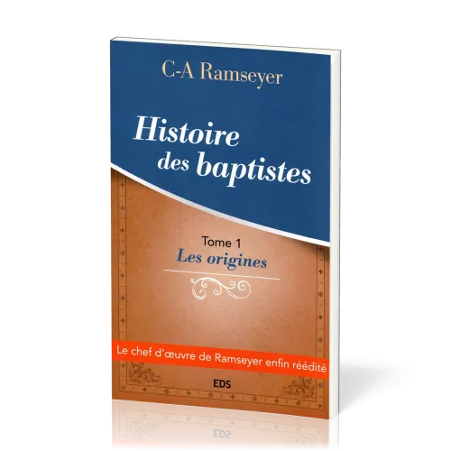 Histoire des baptistes. Tome 1