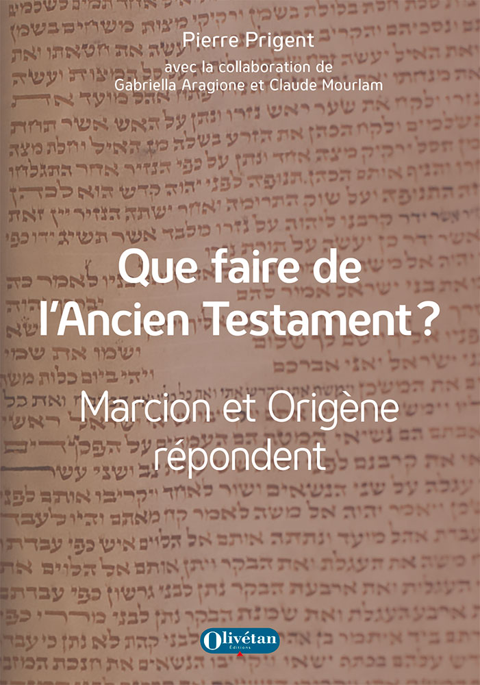 Que faire de l'Ancien Testament ? - Marcion et Origène répondent